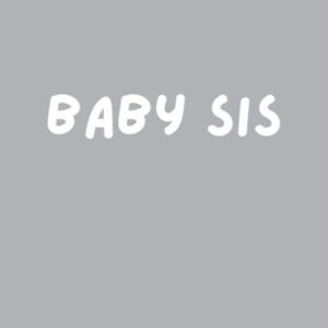 Baby Sis Relaxed Hoodie Design