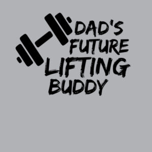 Dad's Future Lifting Buddy Infant Tee Design